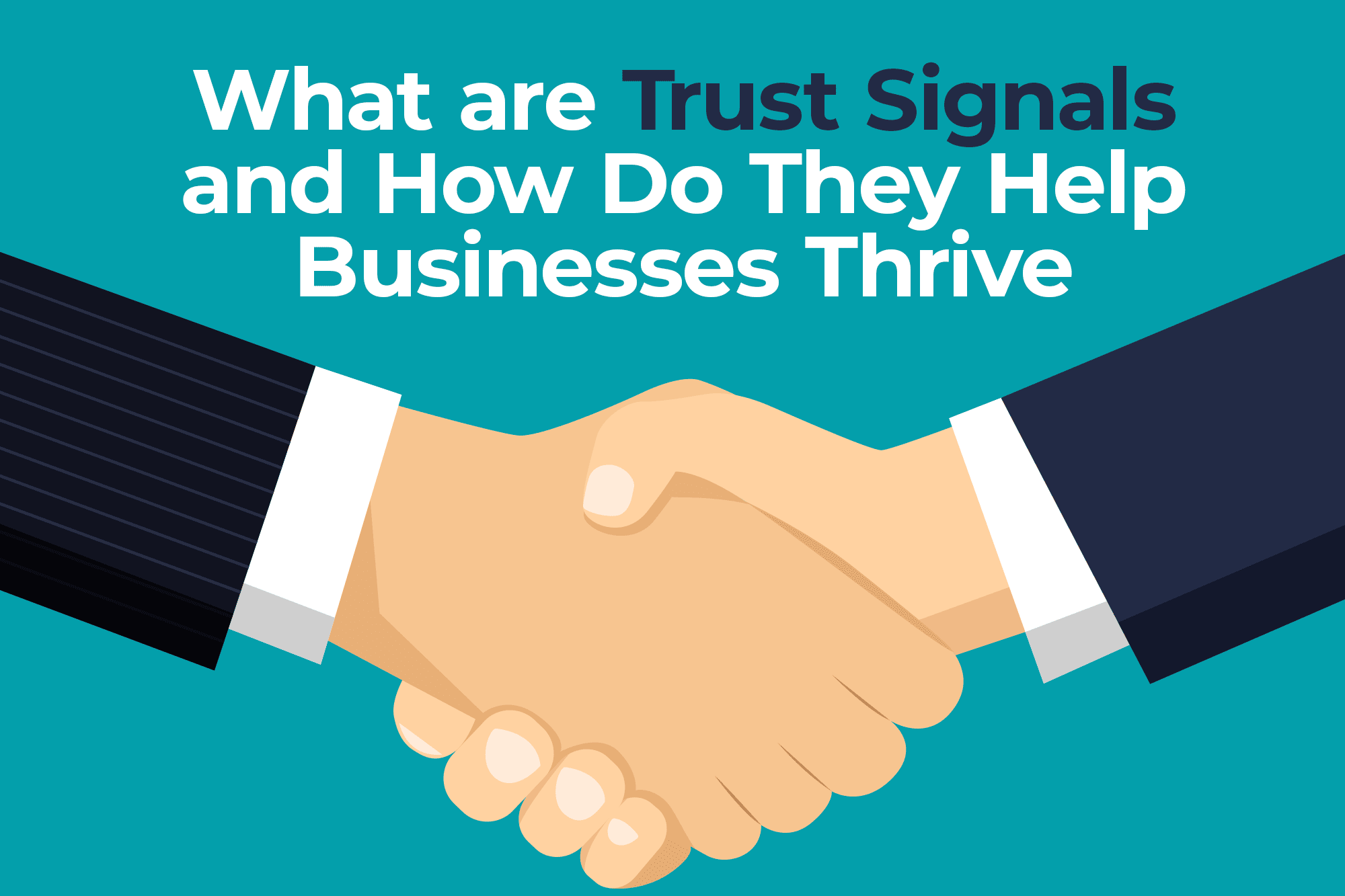 What are Trust Signals and How Do They Help Businesses Thrive