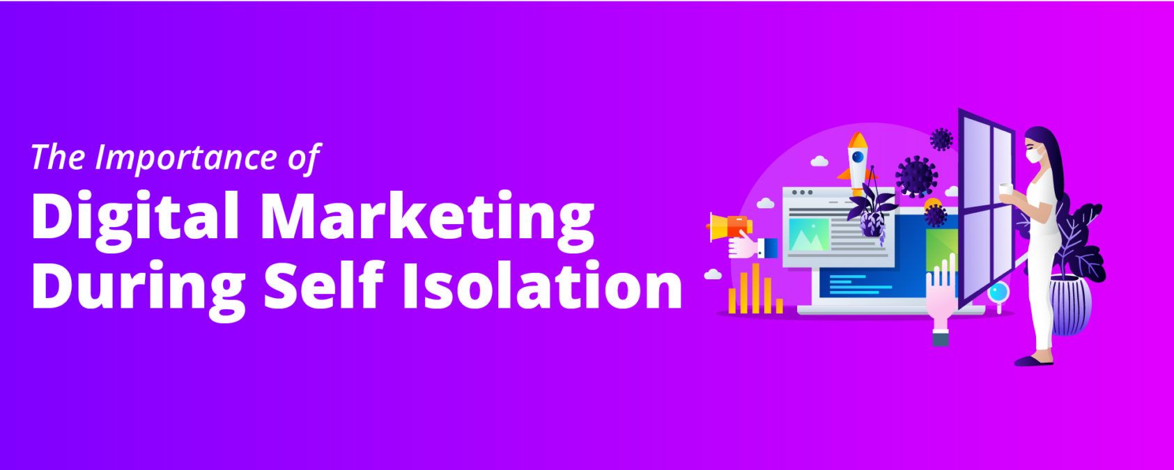 The Importance of Digital Marketing During Coronavirus Self Isolation