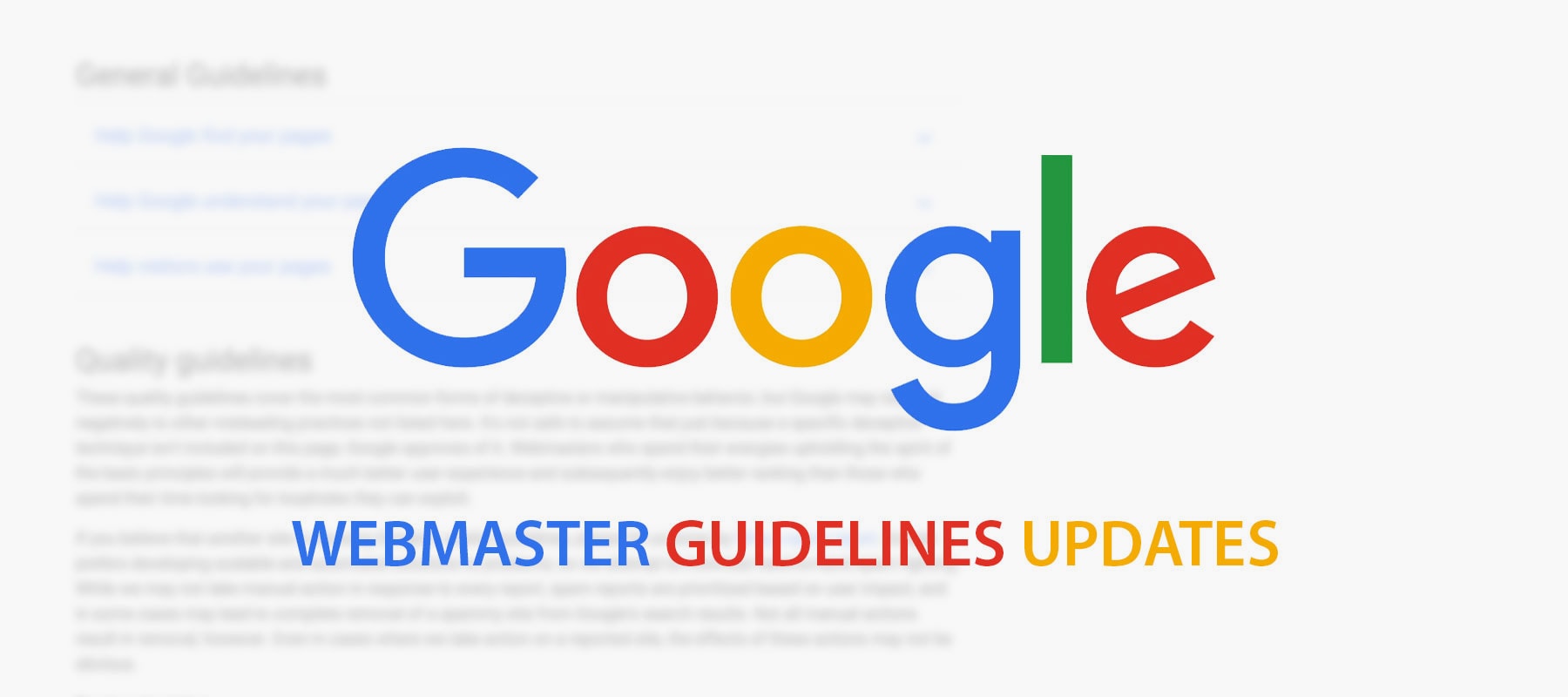 Google Has Updated It’s Webmaster Guidelines – What You Need To Know