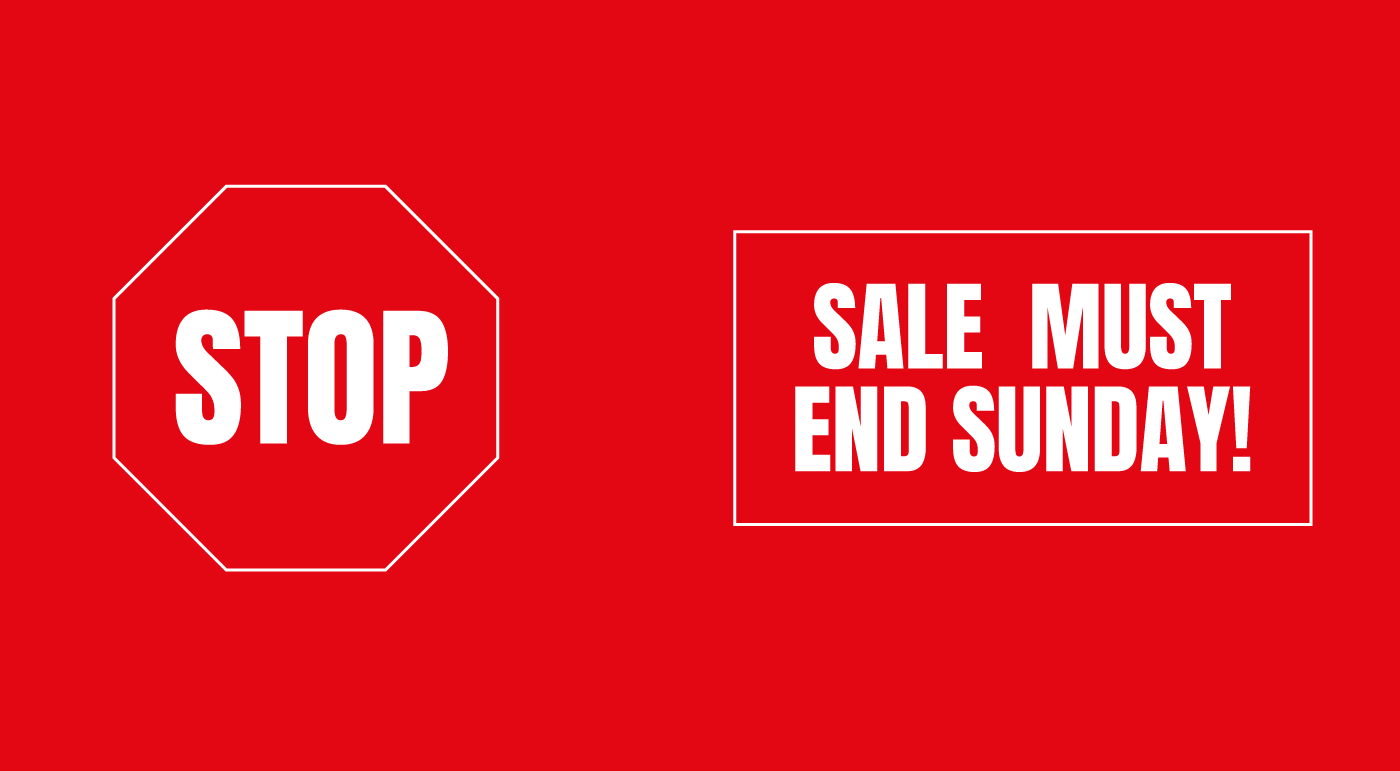 Red stop sign and "Sale must end Sunday!" banner showing red used to create urgency